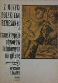 Z muzyki polskiego renesansu 2 transkrypcje