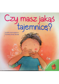 Czy masz jakąś tajemnicę