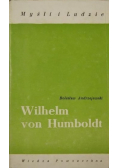 Myśli i Ludzie Wilhelm von Humboldt