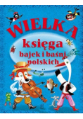 Wielka księga bajek i baśni polskich SBM