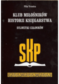Klub miłośników historii księgarstwa Sylwetki członków