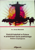 Kościół katolicki w Polsce w przestrzeni życia publicznego