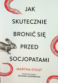 Jak skutecznie bronić się przed socjopatami