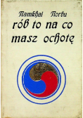 Rób to na co masz ochotę