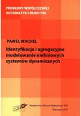 identyfikacja i agregacyjne modelowanie nieliniowych systemów dynamicznych