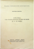 Studia nad pograniczem polsko ruskim w X  XI wieku