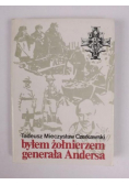 Byłem żołnierzem generała Andersa