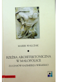 Rzeźba architektoniczna w Małopolsce za czasów Kazimierza Wielkiego