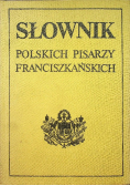 Słownik polskich pisarzy franciszkańskich