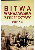 Bitwa Warszawska z perspektywy wieku