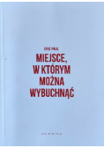 Miejsce w którym można wybuchnąć
