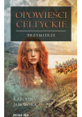 Opowieści celtyckie T.4 Przymierze