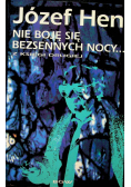 Nie boję się bezsennych nocy
