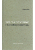 Dzieci słowackiego i inne szkice romantyczne