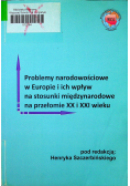 Problemy narodowościowe w Europie i ich wpływy na stosunki międzynarodowe na przełomie XX i XXI wieku