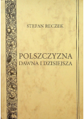 Polszczyzna dawna i dzisiejsza