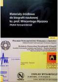 Materiały źródłowe do biografii naukowej ks prof Wincentego Myszora