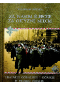 Za nasom ślebode za Ojcyzne miłom
