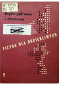 Fizyka dla dociekliwych Część V Fizyka atomowa i jądrowa 5