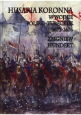 Husaria Koronna w wojnie polsko tureckiej 1672 1676