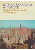 Sztuka sakralna w Polsce. Na ziemiach Zachodnich i Północnych