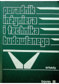 Poradnik inżyniera i technika budowlanego Tom 5