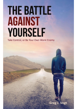 The Battle Against Yourself