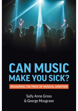 Can Music Make You Sick? Measuring the Price of Musical Ambition