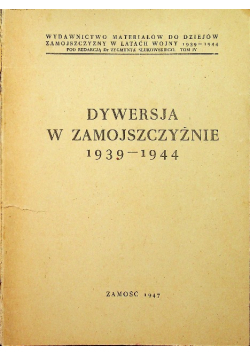Dywersja w Zamojszczyźnie 1939 - 1944  1947 r.