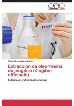 Extraccion de Oleorresina de Jengibre (Zingiber Officinale)