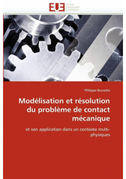 Modélisation et résolution du problème de contact mécanique