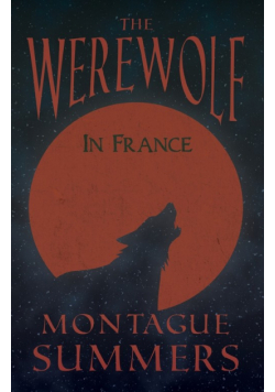 The Werewolf in France (Fantasy and Horror Classics)