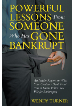 Powerful Lessons Someone Who Has Gone Bankrupt