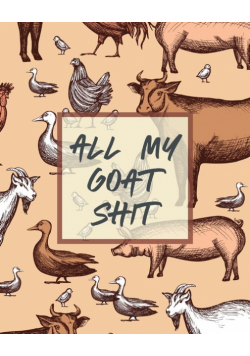 All My Goat Shit