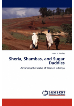 Sheria, Shambas, and Sugar Daddies