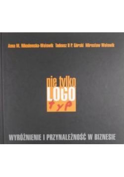 Nie tylko logotyp Wyróżnienie i przynależność w biznesie