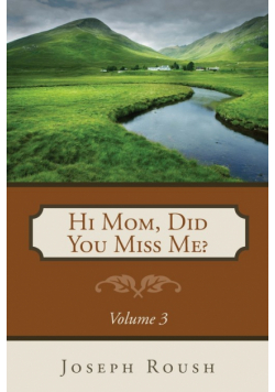 Hi Mom, Did You Miss Me? Volume 3