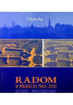Radom w półwieczu 1960 - 2010