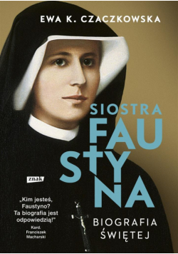 Siostra Faustyna. Biografia świętej w.2022