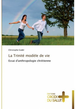 La trinité modèle de vie