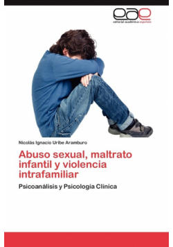 Abuso Sexual, Maltrato Infantil y Violencia Intrafamiliar