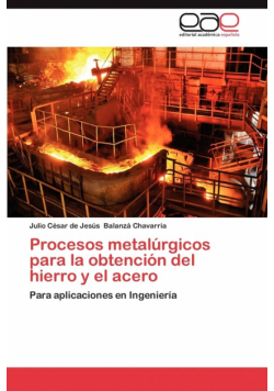 Procesos Metalurgicos Para La Obtencion del Hierro y El Acero