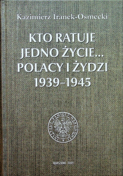 Kto ratuje jedno życie Polacy i Żydzi 1939 1945