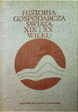 Historia gospodarcza świata XIX i XX wieku