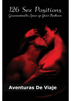 126 Sex Positions Guaranteed to Spice up Your Bedroom