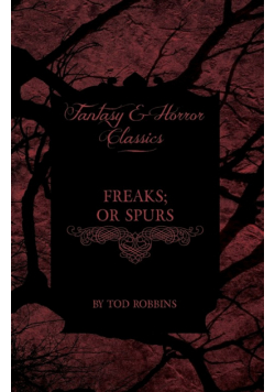 Freaks; Or Spurs (Fantasy and Horror Classics)
