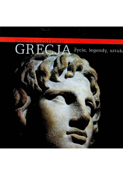 Grecja życie legendy sztuka