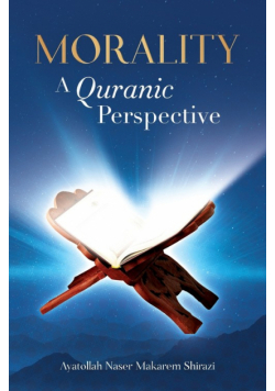Morality, A Quranic Perspective