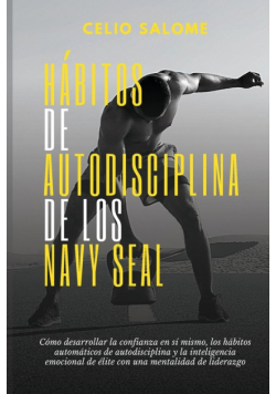 Hábitos de autodisciplina de los Navy Seal
