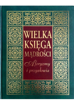 Wielka księga mądrości  Aforyzmy i przysłowia